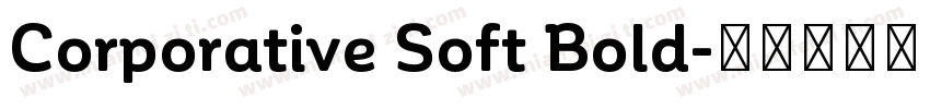 Corporative Soft Bold字体转换